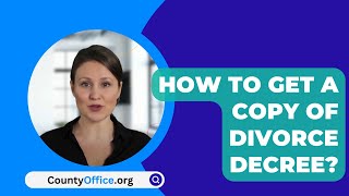 How To Get A Copy Of Divorce Decree  CountyOfficeorg [upl. by Aicilet]