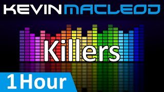 Kevin MacLeod Killers 1 HOUR [upl. by Aikemaj]