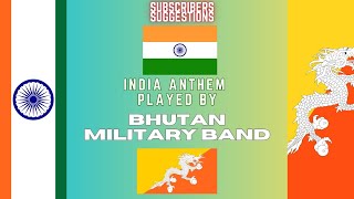 India Anthem played by Bhutan [upl. by Geordie799]