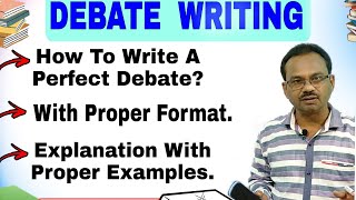 Debate Writing  How to Write Debate PerfectlyFor Class 9  12Learn With Proper ExamplesDebate [upl. by Aracal684]