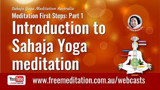 Meditation First Steps Part 1 INTRODUCTION TO SAHAJA YOGA MEDITATION [upl. by Proctor362]