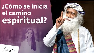 ¿Cómo empezar a ser espiritual  Sadhguru [upl. by Pine781]