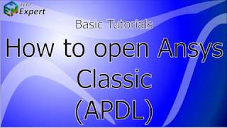 Ansys Tutorial How to open Ansys Clasic APDL 1 [upl. by Safire]