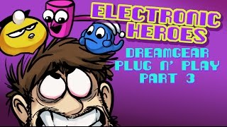 Electronic Heroes  DreamGear Plug n Play Part 3 [upl. by Wawro]