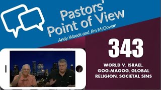 Pastors’ Point of View PPOV no 343 Prophecy update Dr Andy Woods 22825 [upl. by Enaffit]