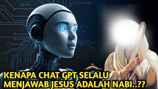 ChatGPT Mengungkap Siapa Sebenarnya Nabi Isa dalam Islam Logis dan Rasional [upl. by Ainav]