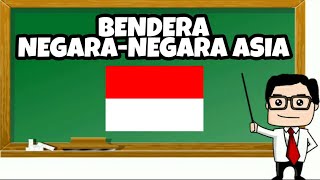 BENDERA NEGARANEGARA ASIA  NAMA NAMA NEGARA ASIA [upl. by Nimad]