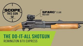 Remington 870 Express – A DoItAll Shotgun  Scope This Gun [upl. by Schroth684]