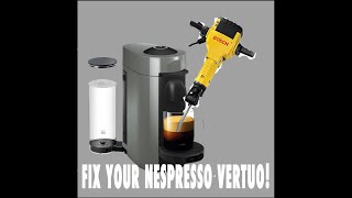 FIX YOUR NESPRESSO VERTUO [upl. by Atelra]