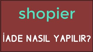 Shopier İade Nasıl Yapılır İade İşlemleri [upl. by Dianthe]