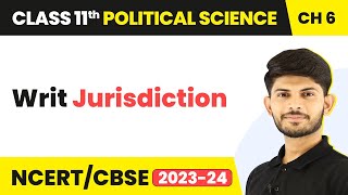 Class 11 Political Science Chapter 6  Writ Jurisdiction  Judiciary [upl. by Ametaf]