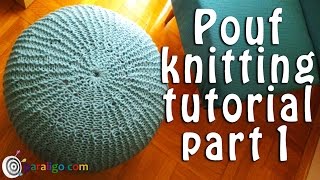 Pouf ottoman knitting tutorial part 1 [upl. by Takeshi]