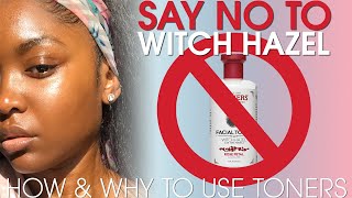 PLEASE STOP USING WITCH HAZEL  The proper way to TONE [upl. by Koziarz]