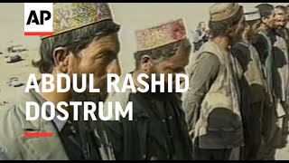 AFGHANISTAN AFGHAN WARLORD ABDUL RASHID DOSTRUM PROFILE [upl. by Alda432]