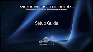 VIENNA INSTRUMENTS Setup Guide [upl. by Abell]