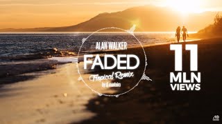 Alan Walker  Faded DJ Monteiro Tropical House No1 Remix [upl. by Hasty]