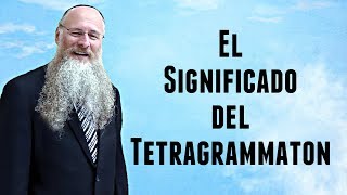 El Significado del Tetragrammaton [upl. by Emmet]