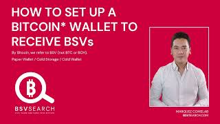 How to set up a Bitcoin Wallet to receive BSVs PaperCold Wallet [upl. by Erotavlas612]