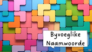 Byvoeglike Naamwoorde 1sk [upl. by James49]