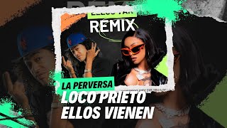 La Perversa Loco Prieto  Ellos Vienen Ellos Van Audio Oficial [upl. by Noemad]