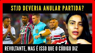 quotÉ VERGONHOSO MAS O TEXTO DO CBJD NÃO DIZ QUE TEM QUE ANULARquot FLU x SPFC CORTE DA SUPER LIVE [upl. by Remoh]