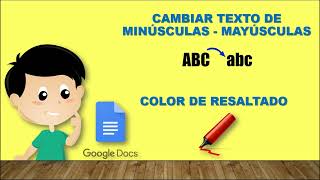 Cambiar texto minúsculas a mayúsculas y color de resaltado en Google Docs [upl. by Iives]