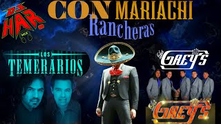 LOS TEMERARIOS VS LOS GREYS PURAS RANCHERITAS Y CON MARIACHI PA PISTEAR Y RECORDAR BELLOS TIEMPOS [upl. by Adlar]