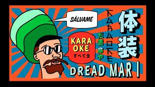 Dread Mar I  Sálvame Karaoke [upl. by Hareemas]