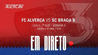 FC Alverca x SC Braga B  DIRETO [upl. by Eibbil]