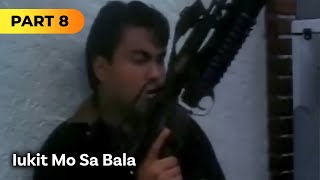 Iukit Mo Sa Bala FULL MOVIE Part 8  Bong Revilla Gabby Concepcion [upl. by Nnyltiac527]