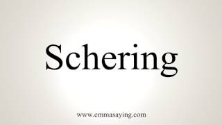 How To Pronounce Schering [upl. by Hildick]