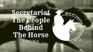 Secretariat  The People Behind the Horse [upl. by Ardiekal]