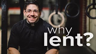 Why Lent  Fr Brice Higginbotham [upl. by Enyedy]