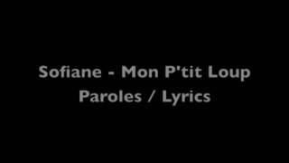 Sofiane  Mon Petit Loup PAROLES LYRICS AVEC MUSIQUE [upl. by Ynetsed64]