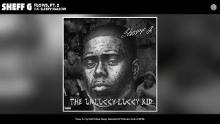 Sheff G  Flows Pt 2 Audio [upl. by Sterrett]