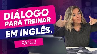 Treine seu speaking Prática de conversação em inglês FÁCIL  Tia Do Inglês [upl. by Oicirbaf]