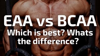 BCAAs vs EAAs Supplements  Which one is better What is the difference [upl. by Cul]