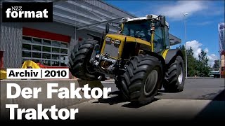 Der Faktor Traktor  Dokumentation von NZZ Format 2010 [upl. by Annert]