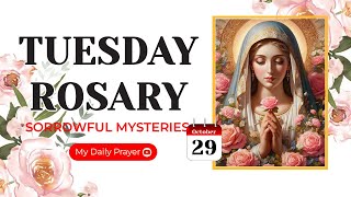 TODAY HOLY ROSARY SORROWFUL MYSTERIES ROSARY TUESDAY🌹OCTOBER 29 2024  PRAYER FOR COURAGE [upl. by Elburt868]