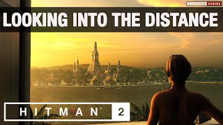 HITMAN 2 Bangkok  quotLooking Into The Distancequot Challenge Easter Egg [upl. by Alfeus]