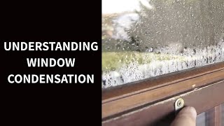 Understanding Window Condensation [upl. by Nivanod]