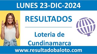 Resultado de Loteria de Cundinamarca del lunes 23 de diciembre de 2024 [upl. by Crandale]