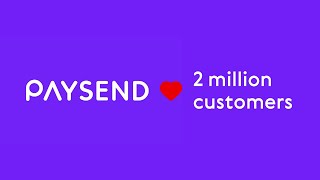 Paysend has reached 2 million customers [upl. by Flip]