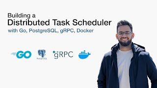 How to build a Distributed Task Scheduler with Go Postgres and gRPC [upl. by Allissa152]