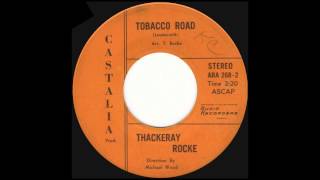 Thackeray Rocke  Tobacco Road 1968 [upl. by Barn457]