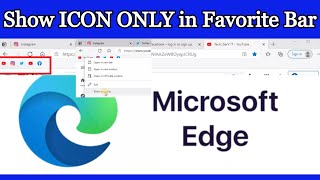 Show ICON ONLY on Microsoft Edge Favorite Bar  Enable  Disable ICON ONLY of Bookmarks [upl. by Notsrik]