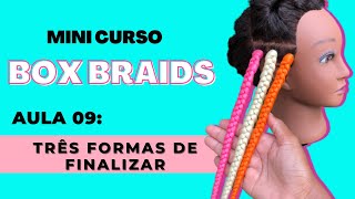 AULA 09 Três formas de finalizar as Box Braids [upl. by Ailero]