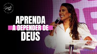 APRENDA A DEPENDER DE DEUS  Miss Gabriela Lopes  Pregação [upl. by Linker491]