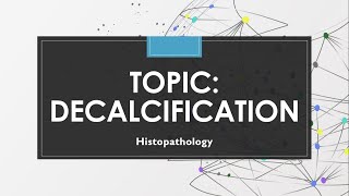 Decalcification  Factors amp End point tests  Histopathology [upl. by Housum]