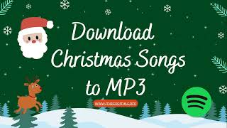 Top Christmas Songs of All Time🎄  Download Christmas Songs to MP3 from Spotify 🎅🏼  Merry Christmas [upl. by Einnij20]